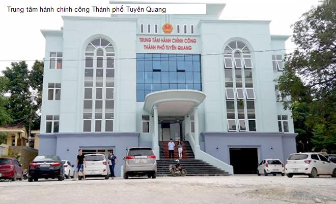 Trung tâm hành chính công Thành phố Tuyên Quang