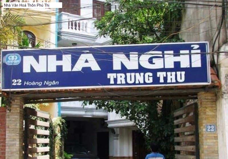 Nhà Văn Hoá Thôn Phú Thị