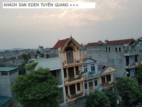 KHÁCH SẠN EDEN TUYÊN QUANG ⭐⭐⭐