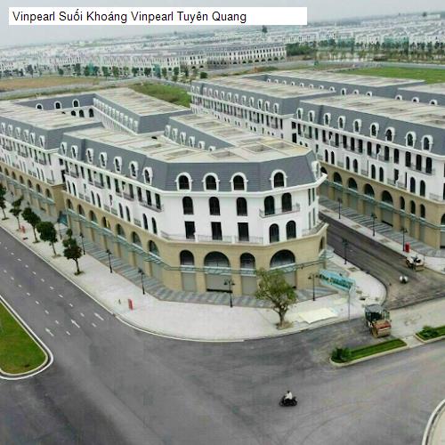 Vinpearl Suối Khoáng Vinpearl Tuyên Quang